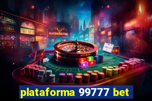 plataforma 99777 bet